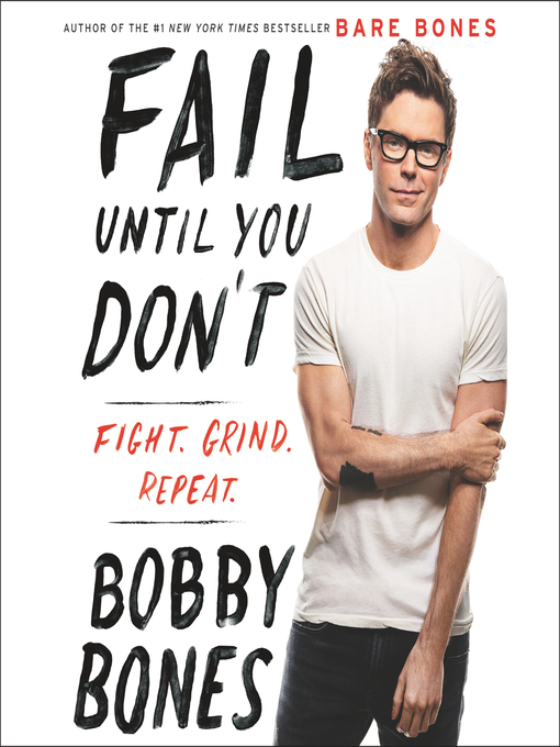 Title details for Fail Until You Don't by Bobby Bones - Available